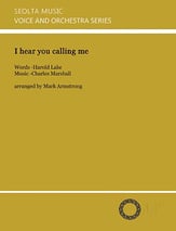 I Hear You Calling Me Orchestra sheet music cover